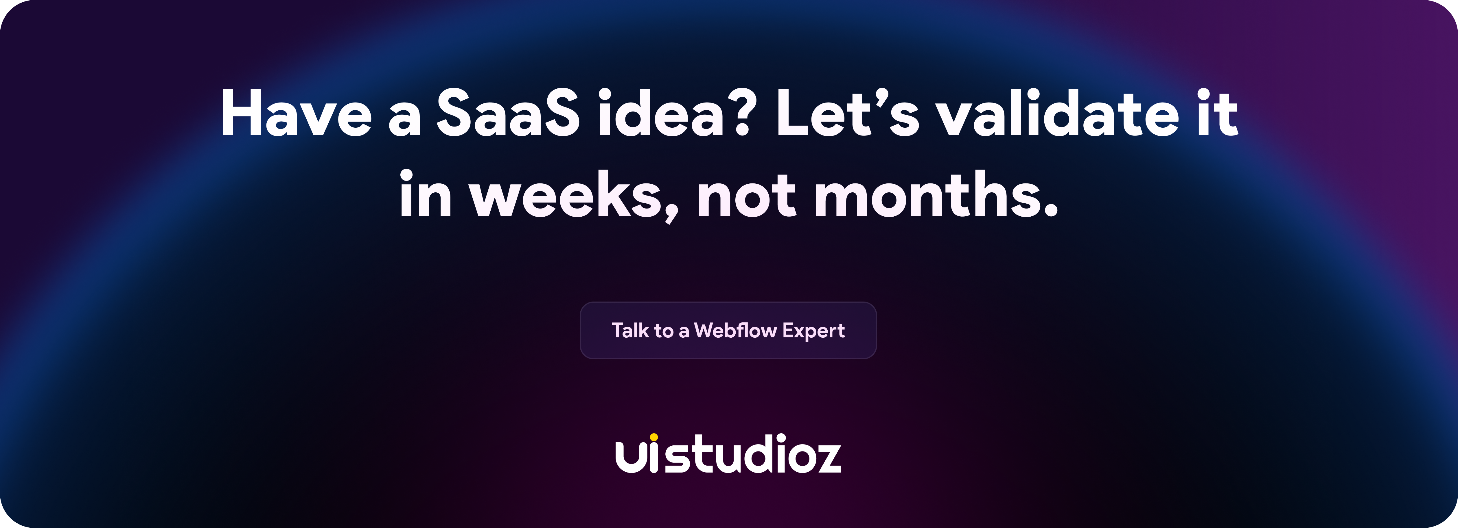 Have a SaaS idea? Let’s validate it in weeks, not months.