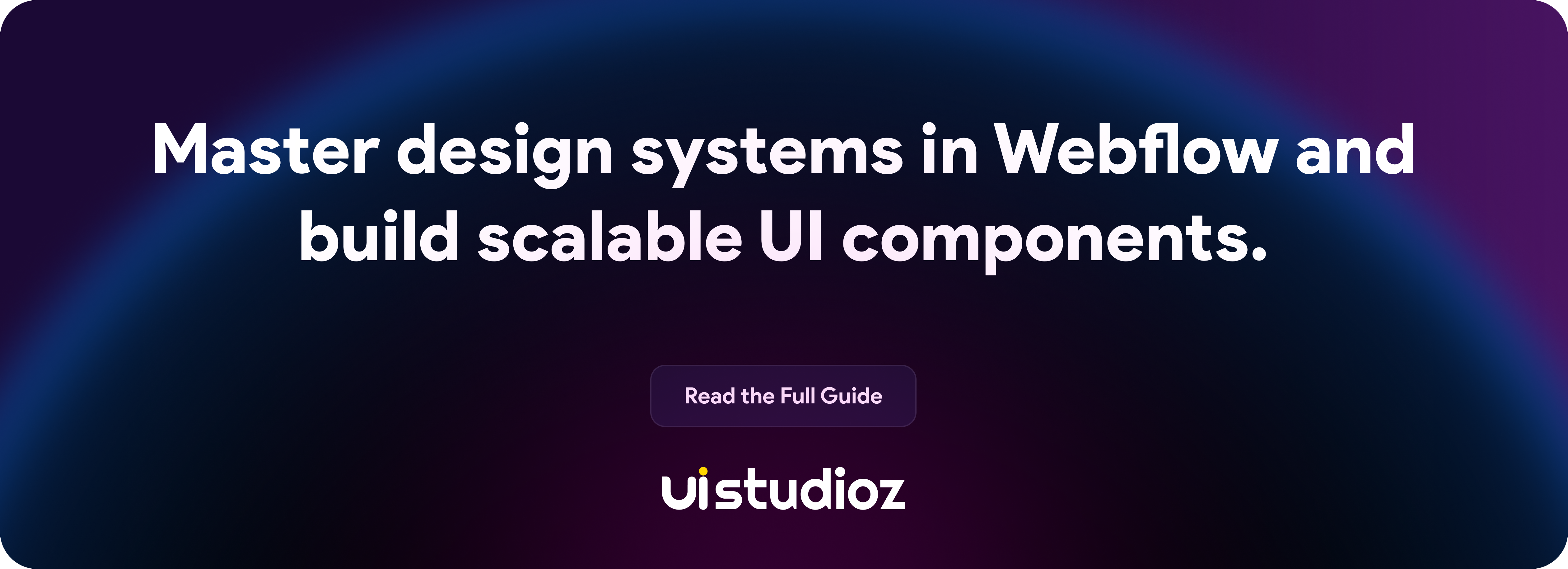 Master design systems in Webflow and build scalable UI components.