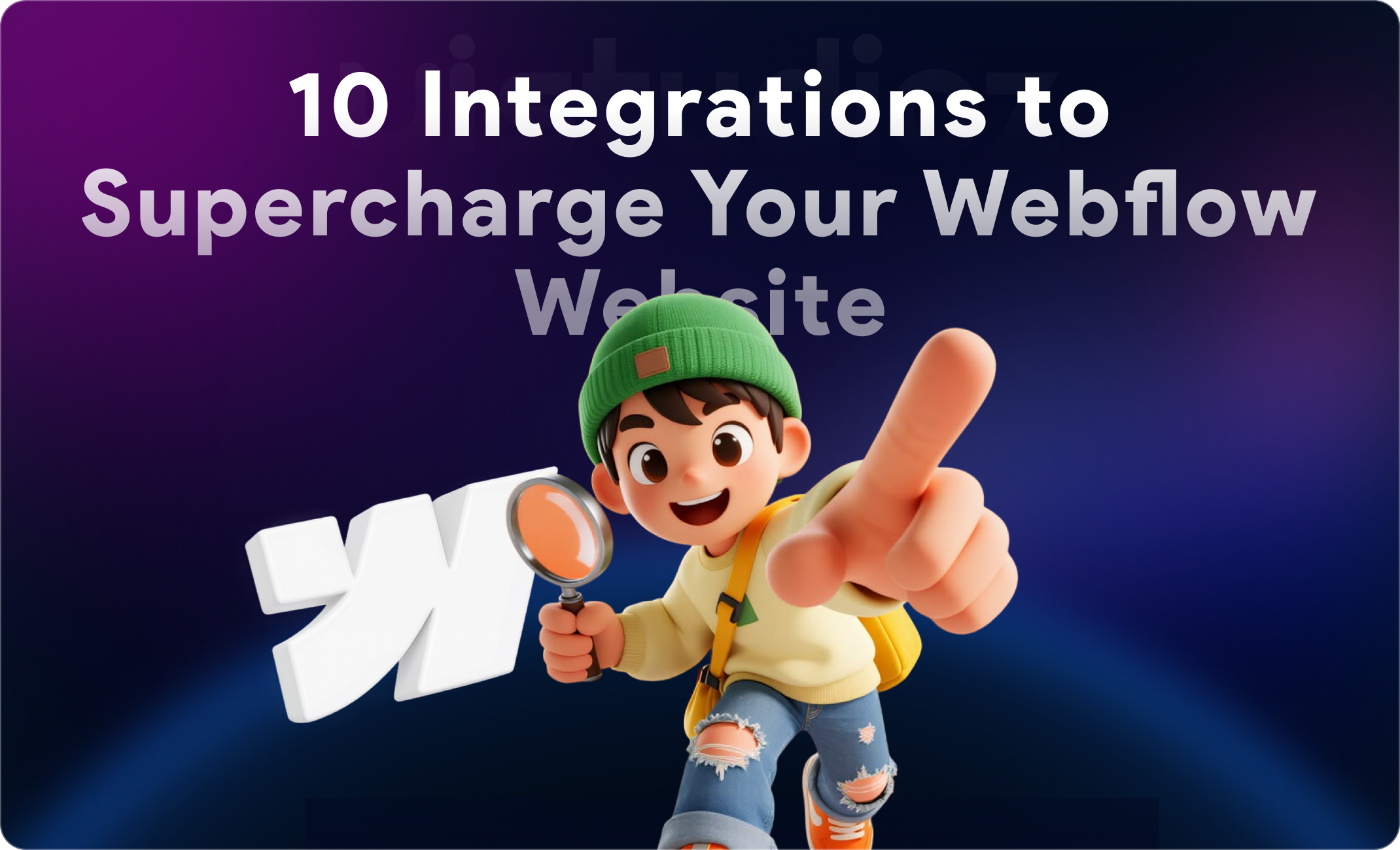 10 Best Webflow Integrations to Improve Your Website