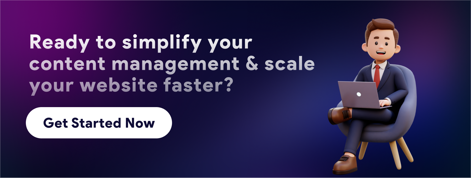 Ready to simplify your content management & scale your website faster?