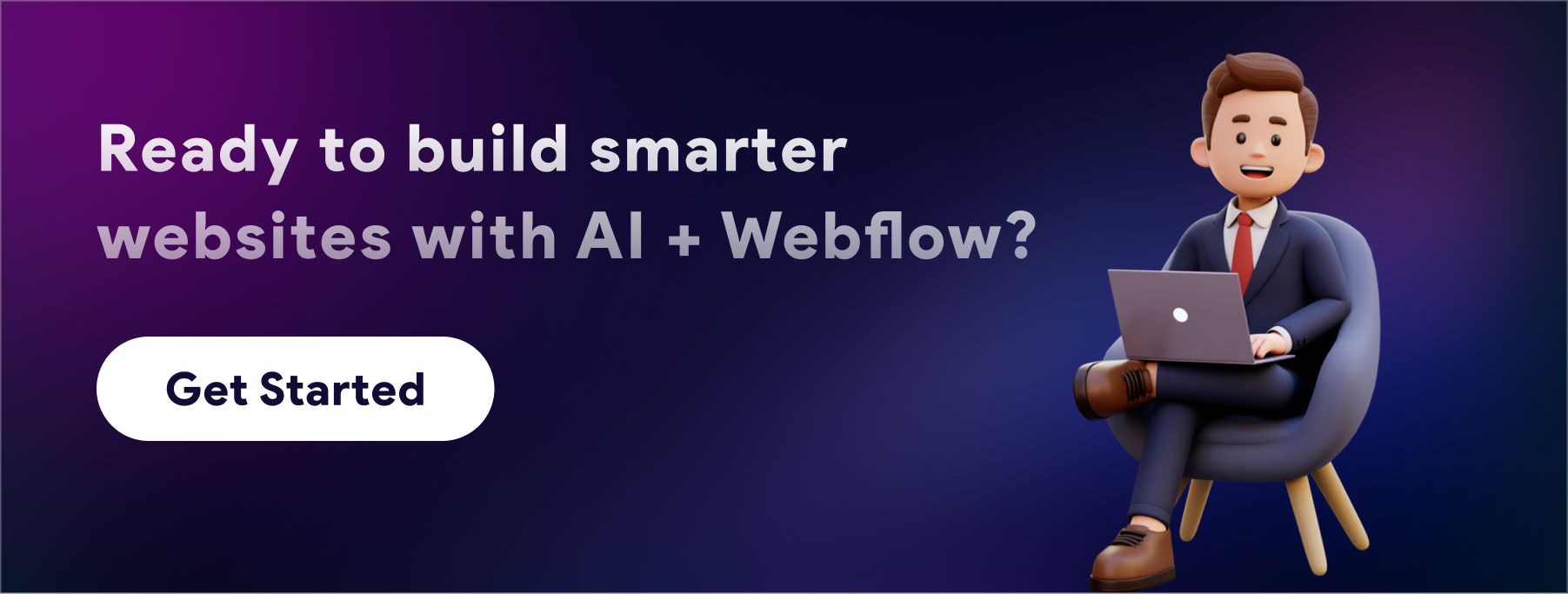 Ready to build smarter Websites with AI + Webflow