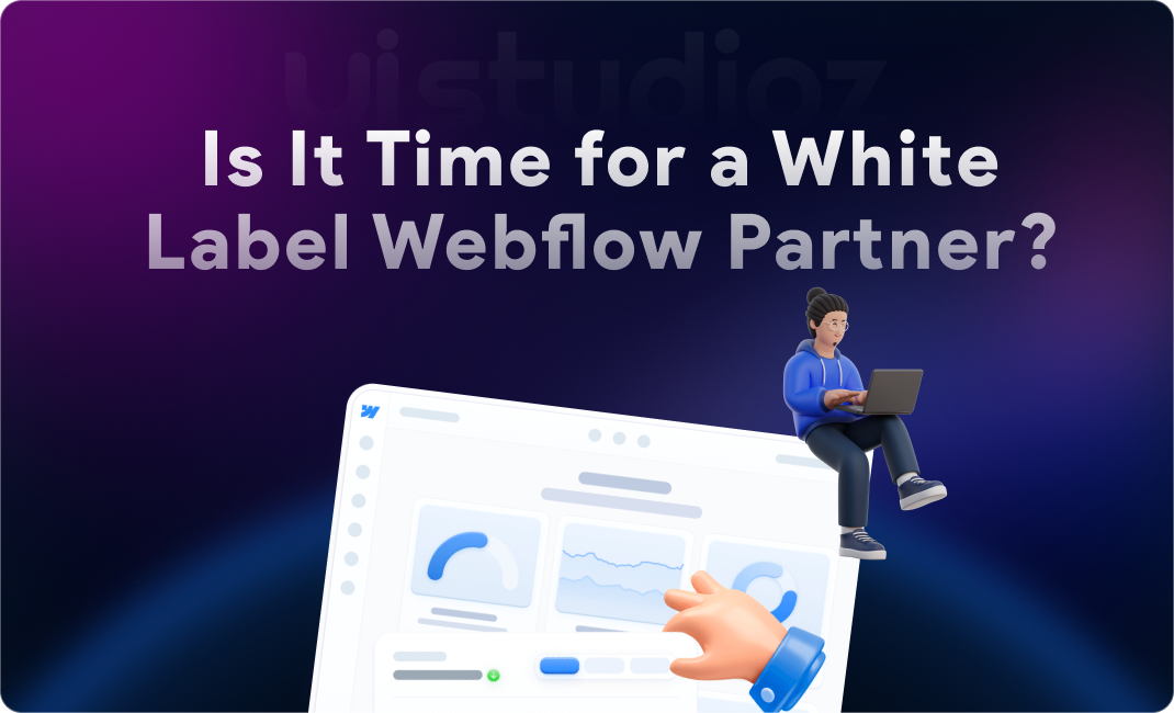 White Label Webflow Partner for scalable Webflow development
