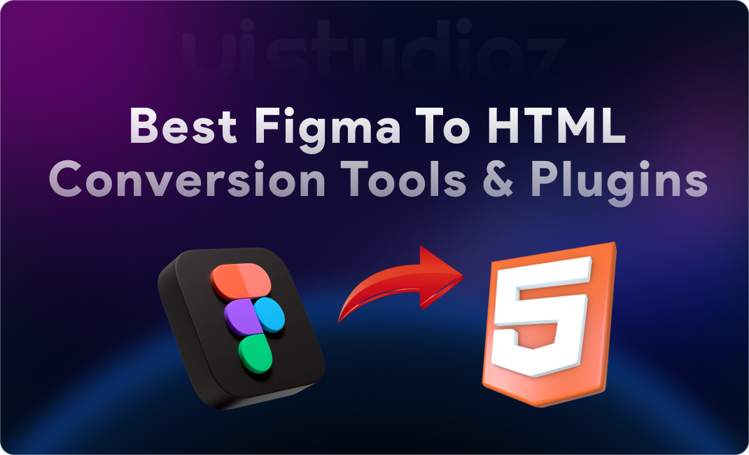 Top Figma to HTML Conversion Tools and Plugins in 2026