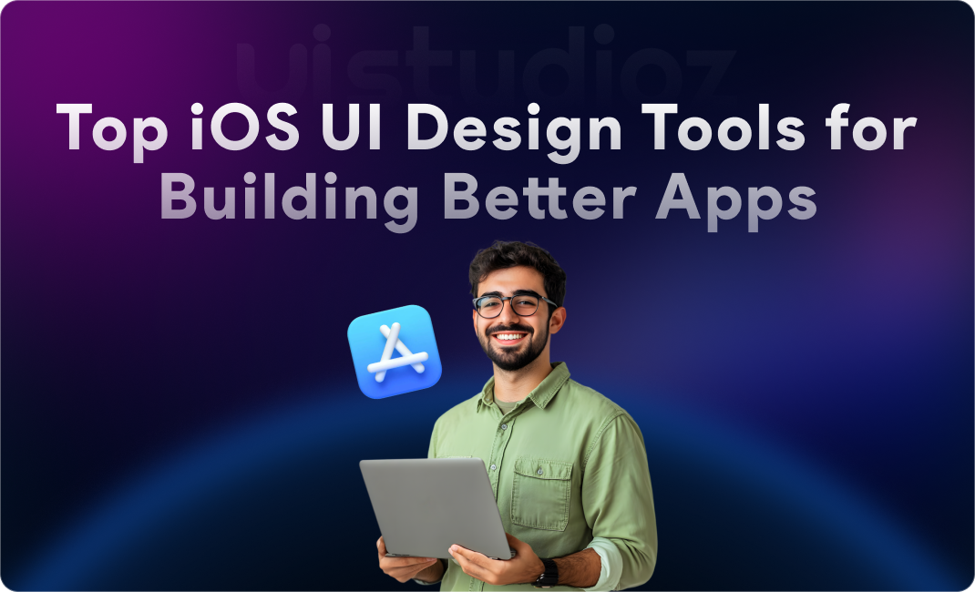 Top iOS App UI Design Tools in 2026: Figma, Sketch, and More