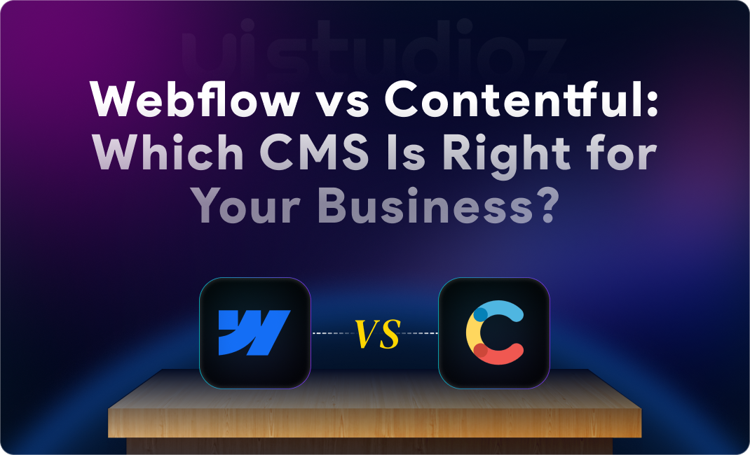 Webflow vs Contentful comparison for choosing the right CMS